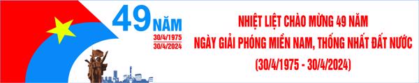 Pano tuyên truyền 49 năm ngày giải phóng miền nam, thống nhất đất nước (30/4/1975-30/4/2024)