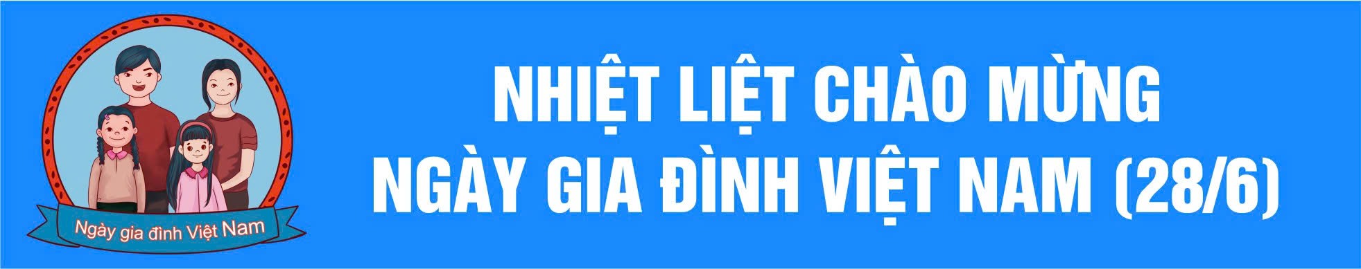 Kỷ niệm ngày Gia đình Việt Nam 28/6